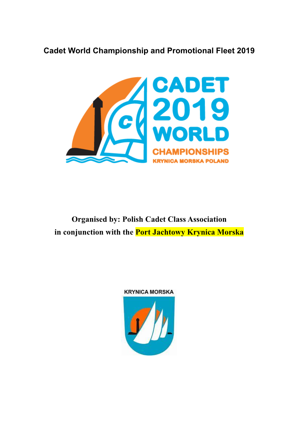 Cadet World Championship and Promotional Fleet 2019 Organised By