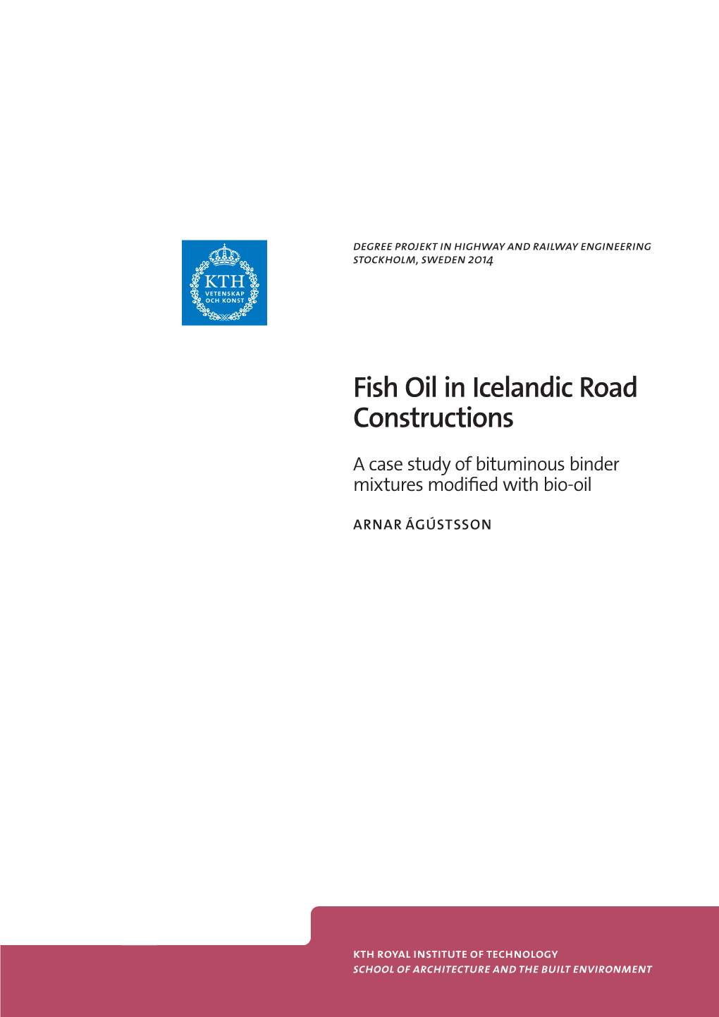 Fish Oil in Icelandic Road Constructions
