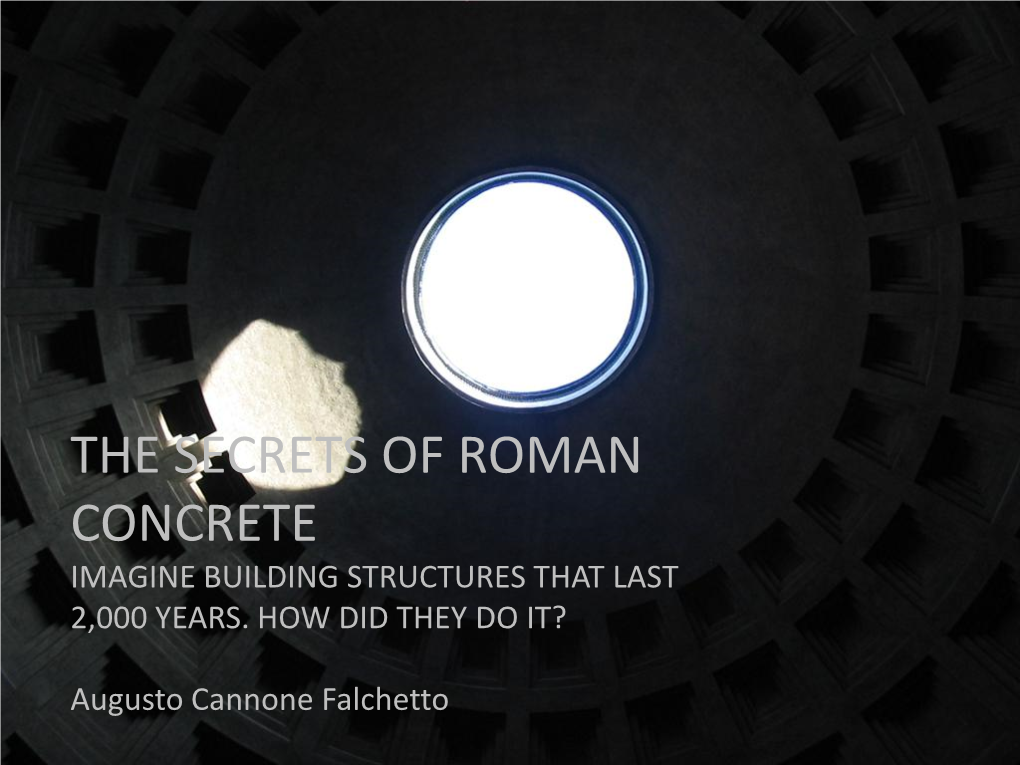 The Secrets of Roman Concrete Imagine Building Structures That Last 2,000 Years