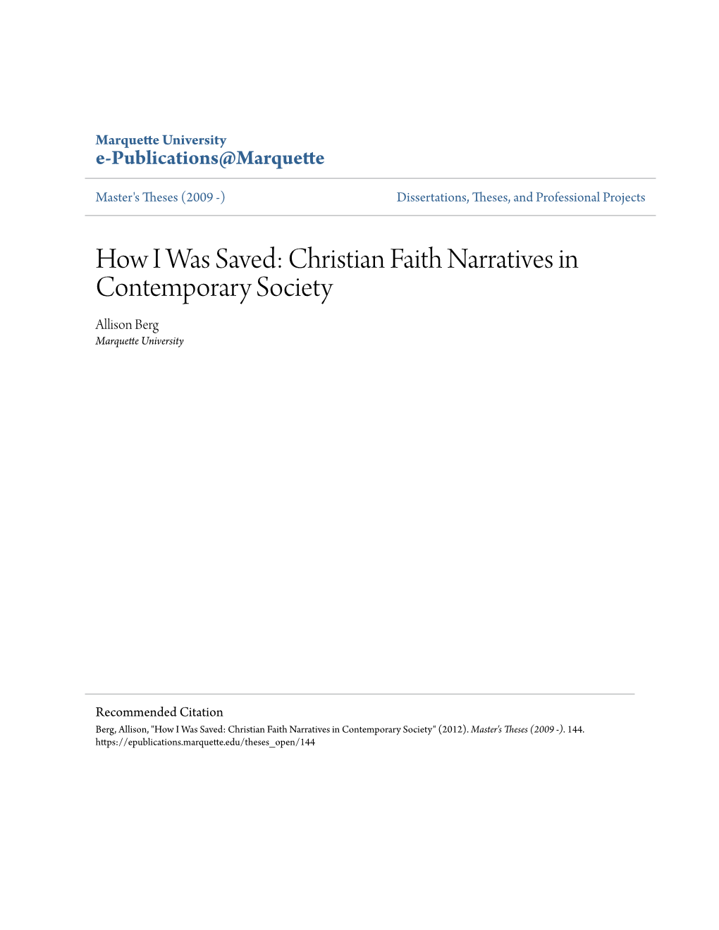 How I Was Saved: Christian Faith Narratives in Contemporary Society Allison Berg Marquette University