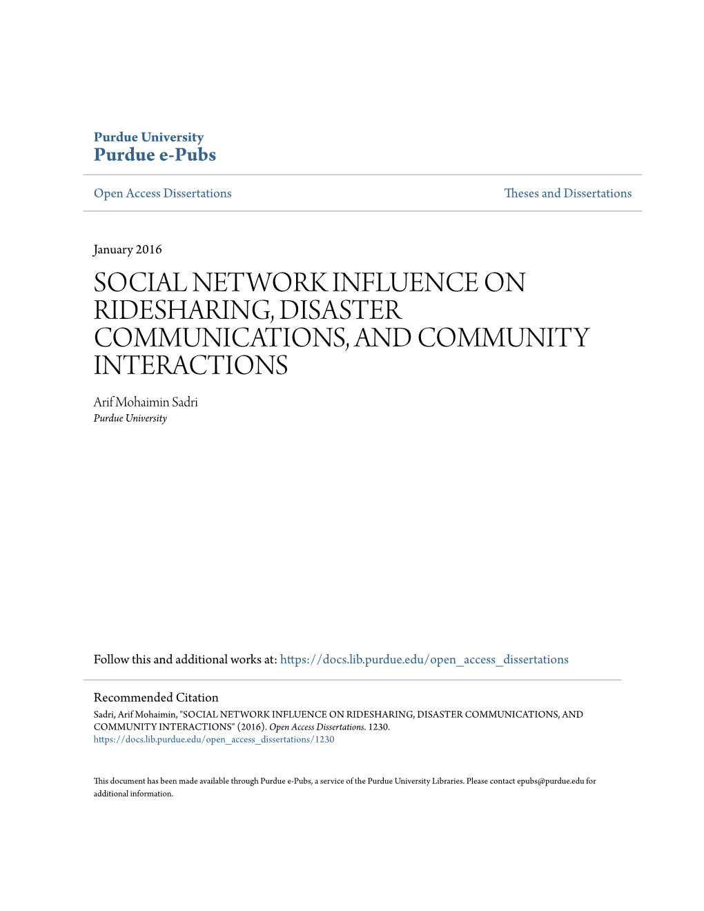 SOCIAL NETWORK INFLUENCE on RIDESHARING, DISASTER COMMUNICATIONS, and COMMUNITY INTERACTIONS Arif Mohaimin Sadri Purdue University