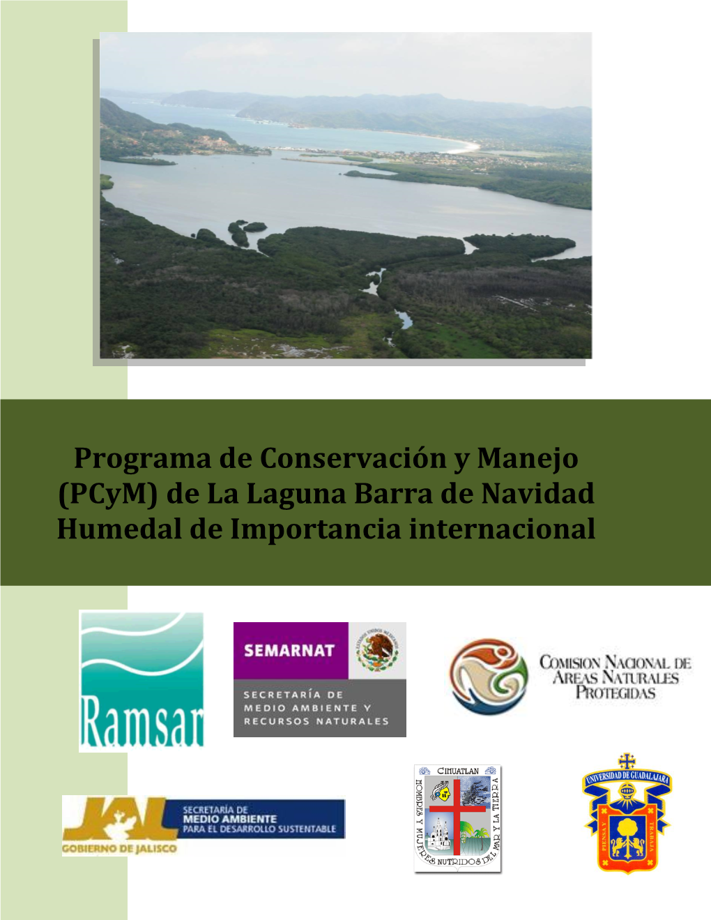 Programa De Conservación Y Manejo (Pcym) De La Laguna Barra De Navidad Humedal De Importancia Internacional
