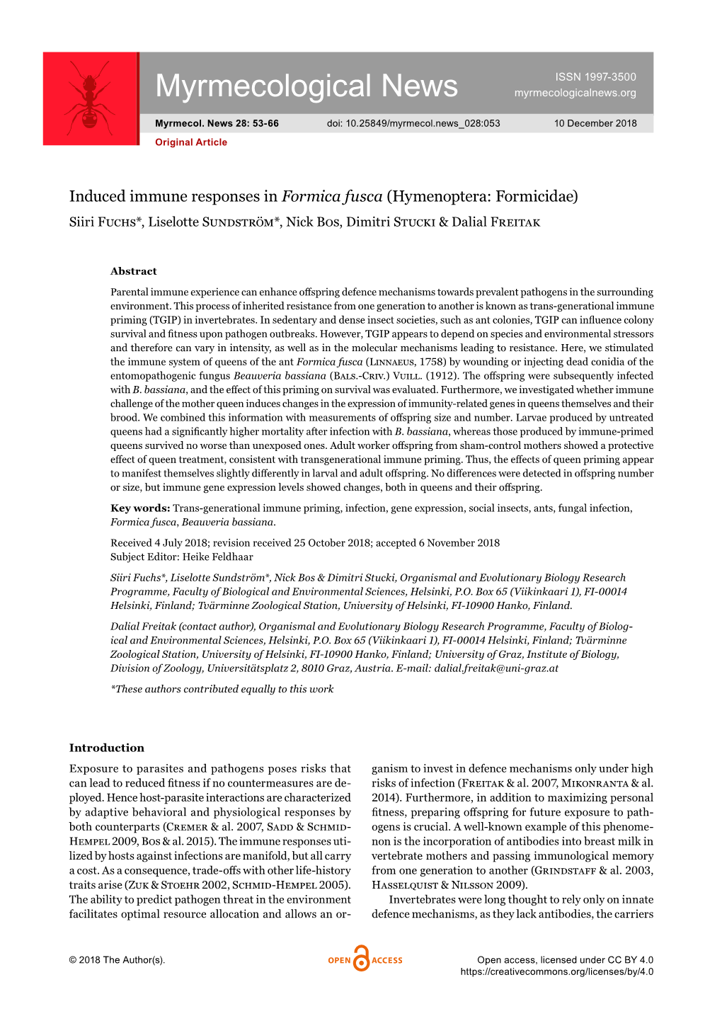 Induced Immune Responses in Formica Fusca (Hymeno­Ptera: Formicidae) Siiri Fuchs*, Liselotte Sundström*, Nick Bos, Dimitri Stucki & Dalial Freitak