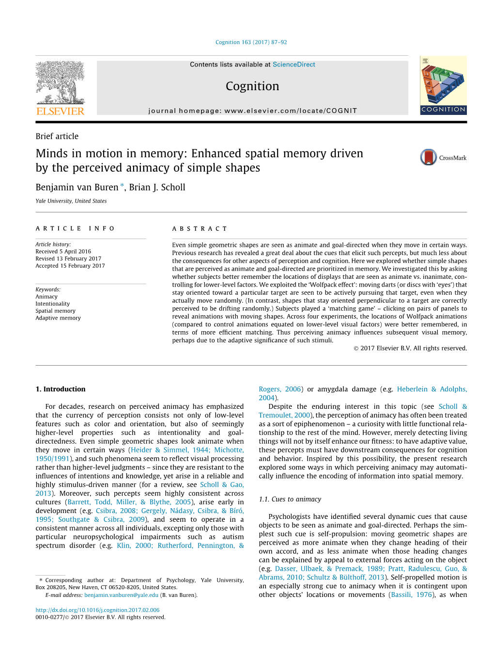 Enhanced Spatial Memory Driven by the Perceived Animacy of Simple Shapes ⇑ Benjamin Van Buren , Brian J