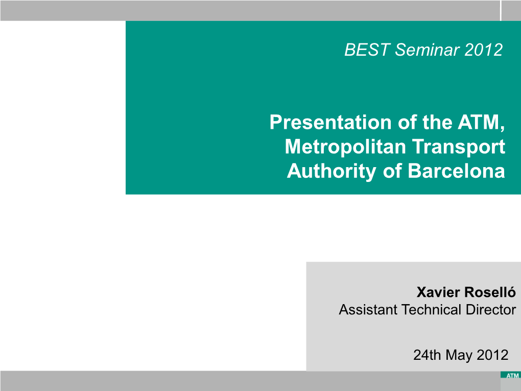 Presentation of the ATM, Metropolitan Transport Authority of Barcelona