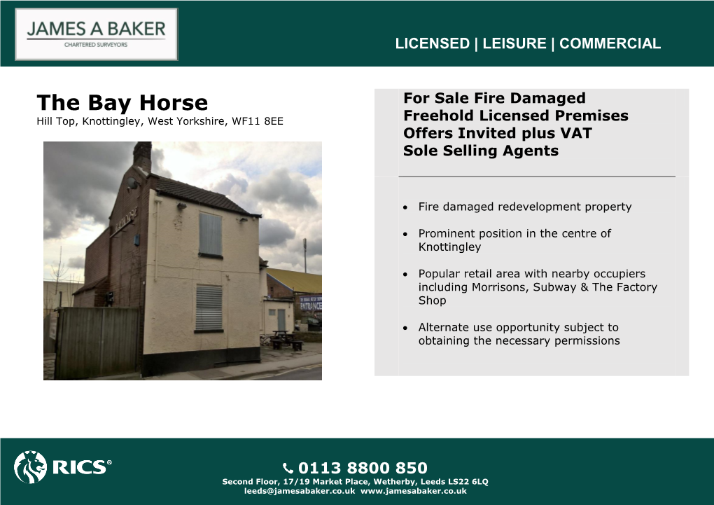 The Bay Horse for Sale Fire Damaged Hill Top, Knottingley, West Yorkshire, WF11 8EE Freehold Licensed Premises Offers Invited Plus VAT Sole Selling Agents