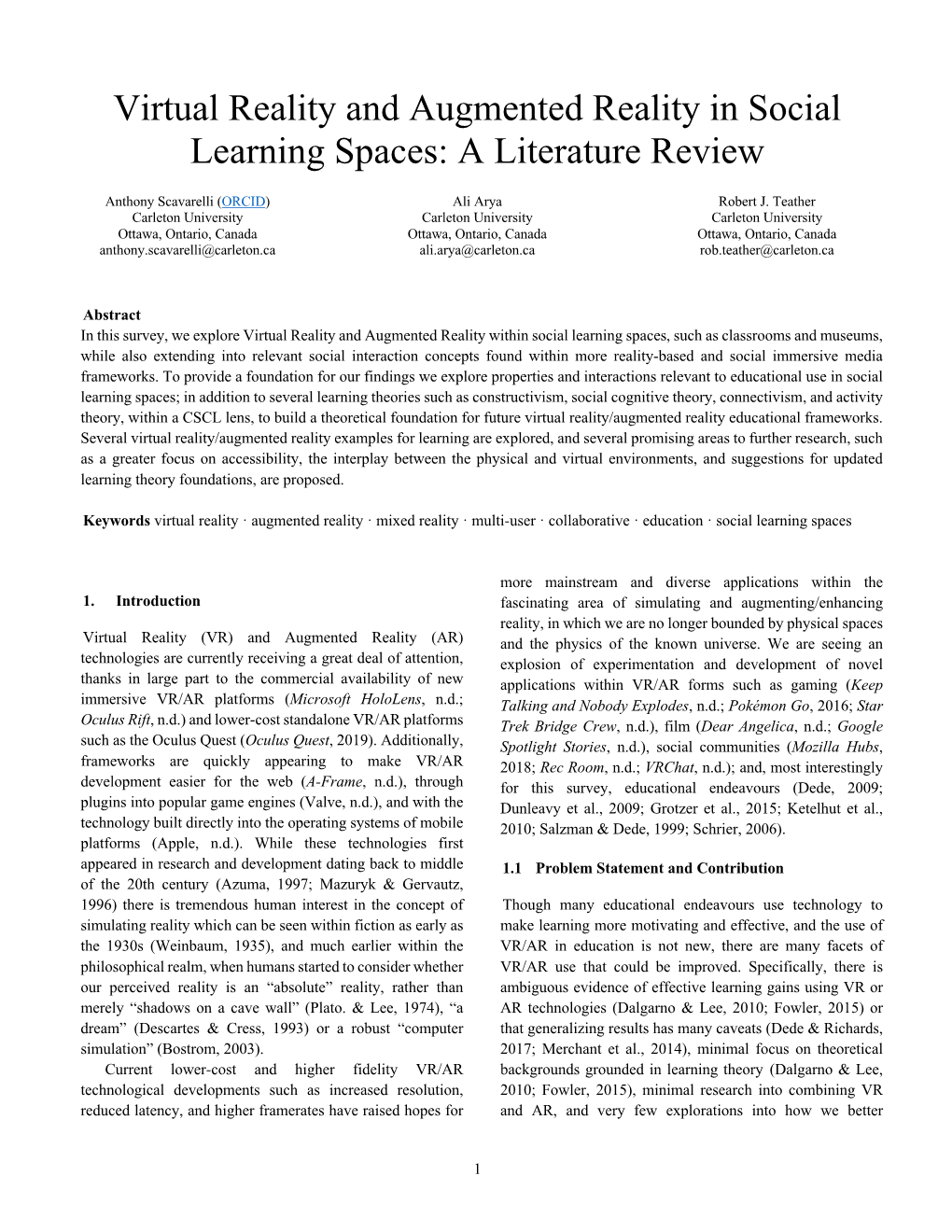 Virtual Reality and Augmented Reality in Social Learning Spaces: a Literature Review