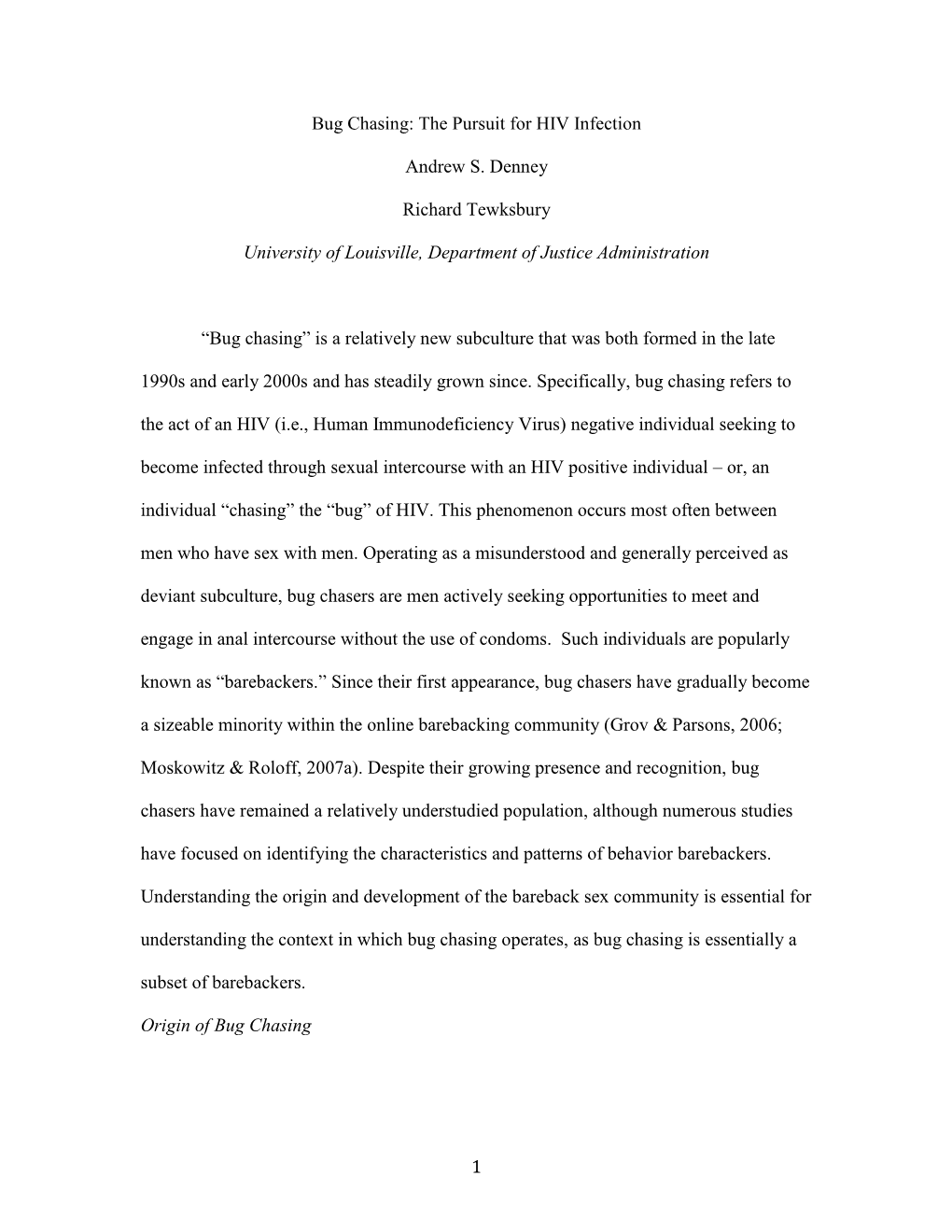 1 Bug Chasing: the Pursuit for HIV Infection Andrew S. Denney