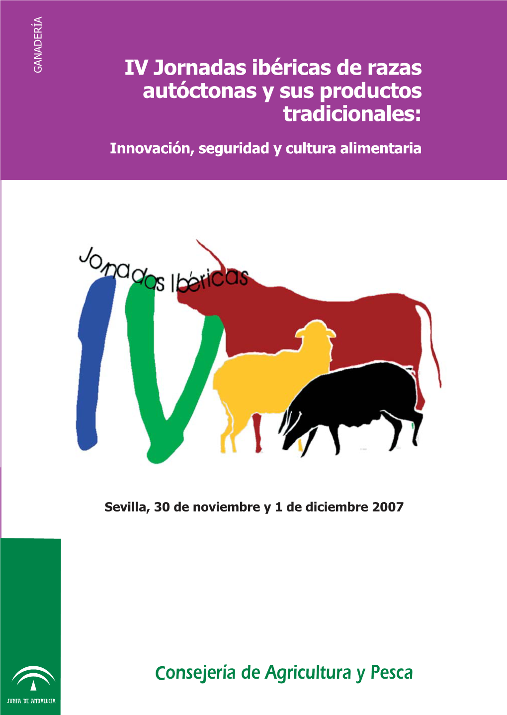 Iv Jornadas Ibéricas De Razas Autóctonas Y Sus Productos Tradicionales: Innovación, Seguridad Y Cultura Alimentarias