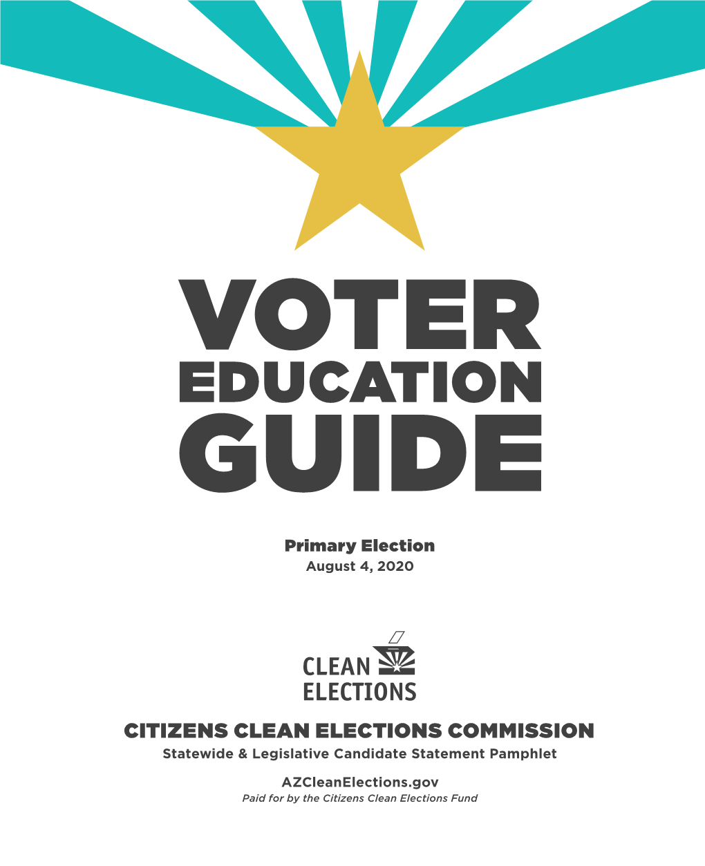 CITIZENS CLEAN ELECTIONS COMMISSION Statewide & Legislative Candidate Statement Pamphlet