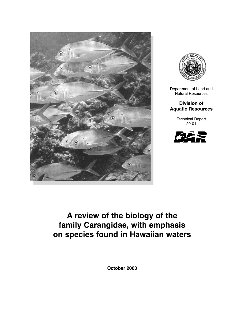 A Review of the Biology of the Family Carangidae, with Emphasis on Species Found in Hawaiian Waters