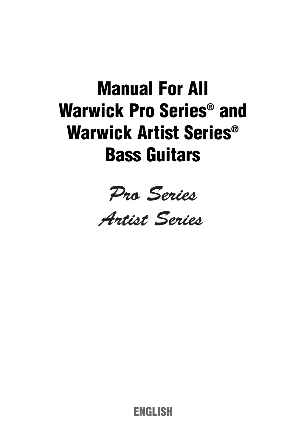 Manual for All Warwick Pro Series® and Warwick Artist Series® Bass