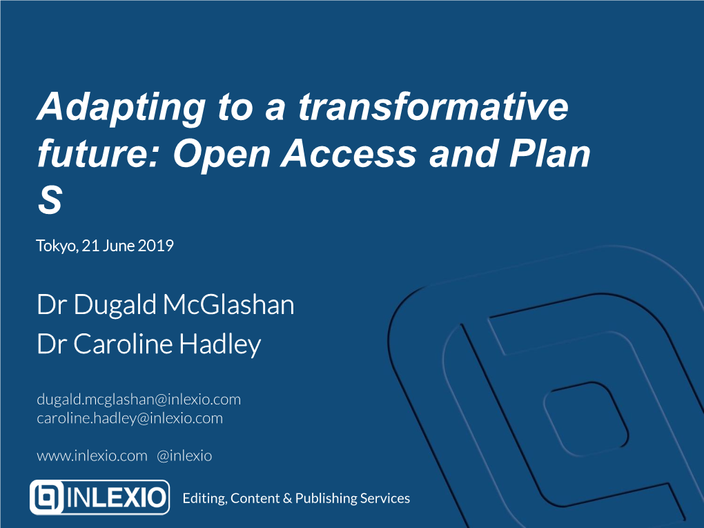 Adapting to a Transformative Future: Open Access and Plan S