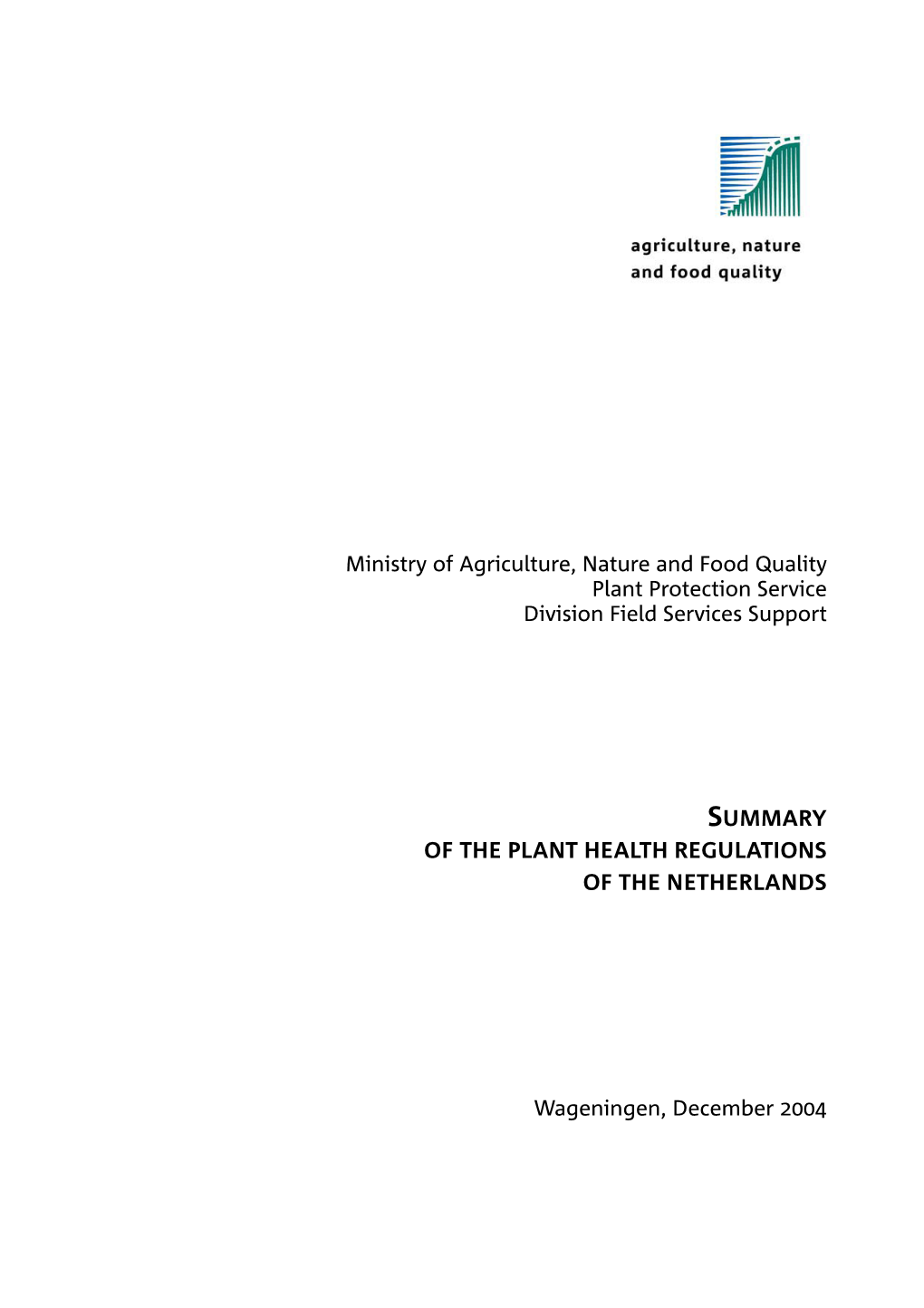 Summary of the Plant Health Regulations of the Netherlands