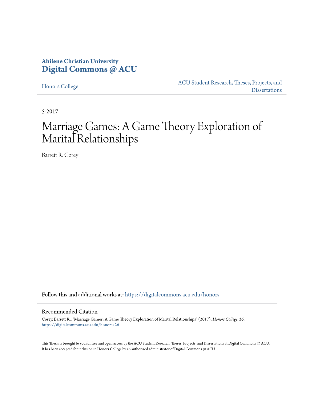 Marriage Games: a Game Theory Exploration of Marital Relationships Barrett R