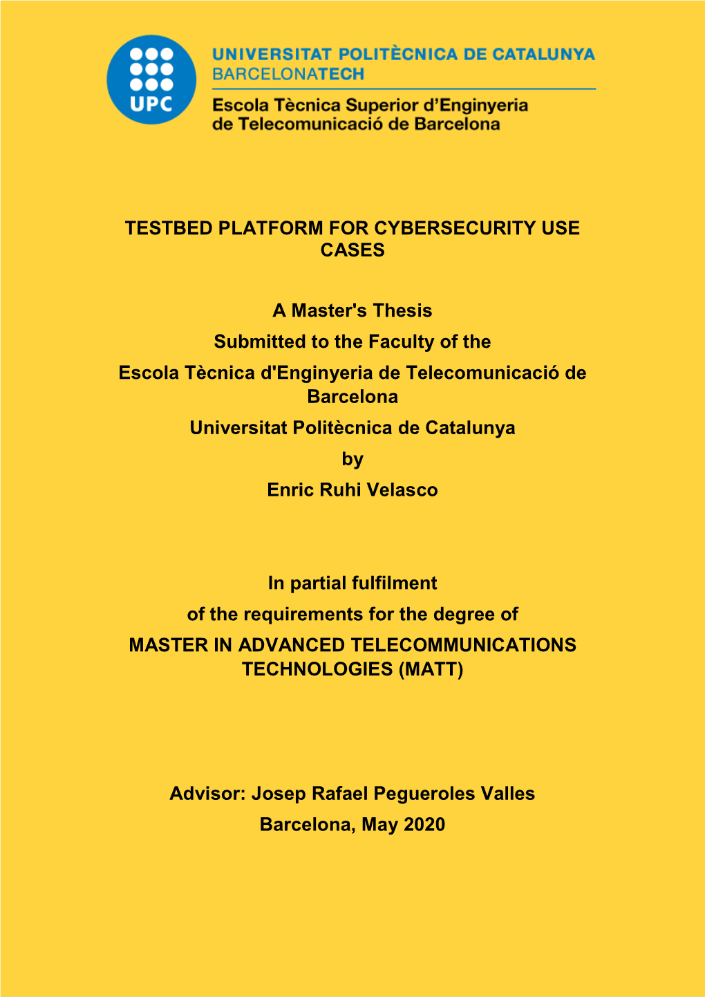Testbed Platform for Cybersecurity Use Cases A