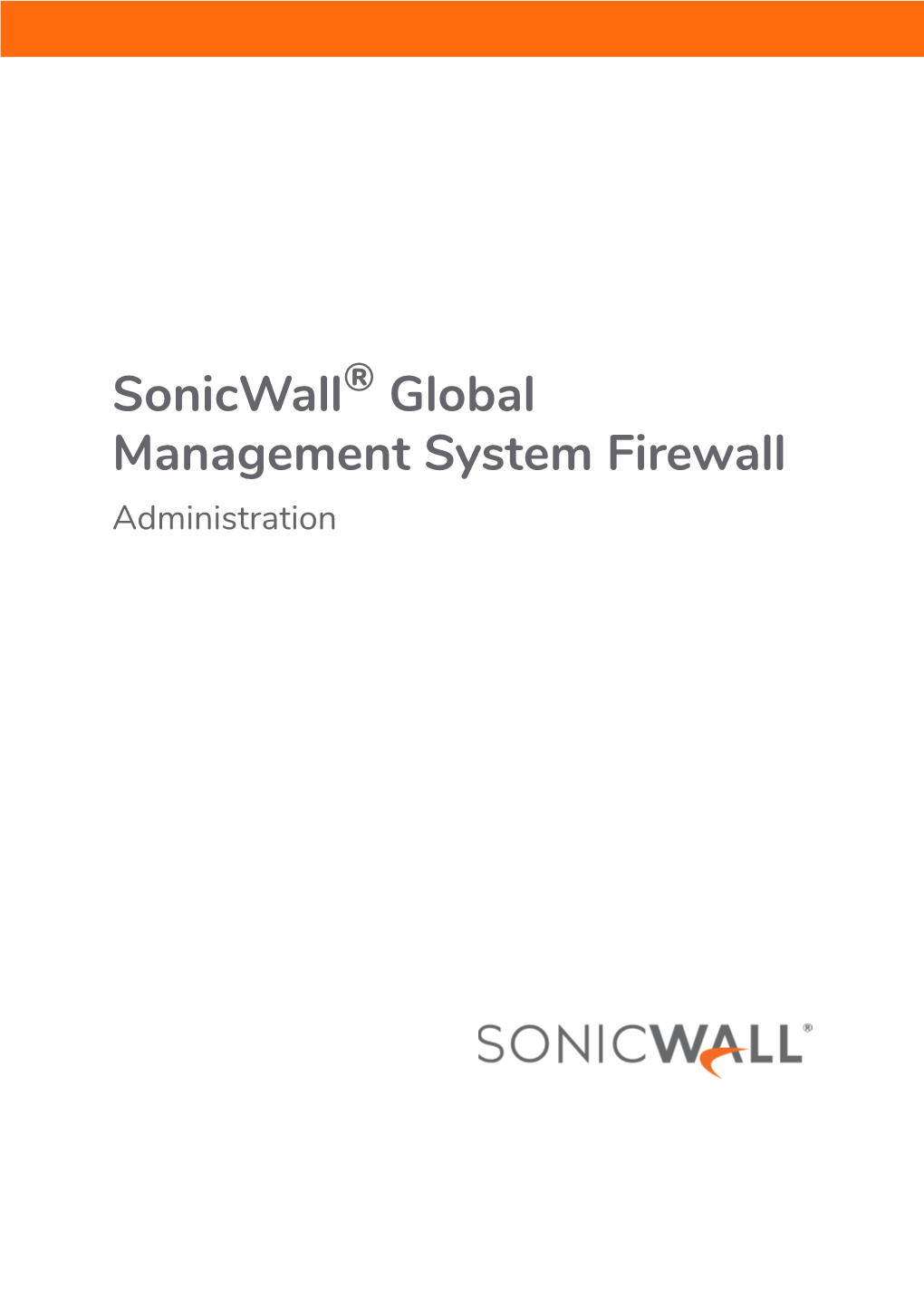 Sonicwall® Global Management System Firewall Administration Contents 1