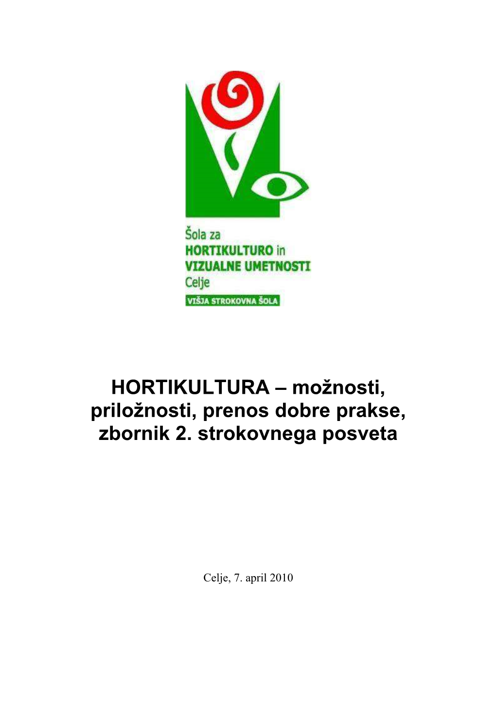 HORTIKULTURA – Možnosti, Priložnosti, Prenos Dobre Prakse, Zbornik 2