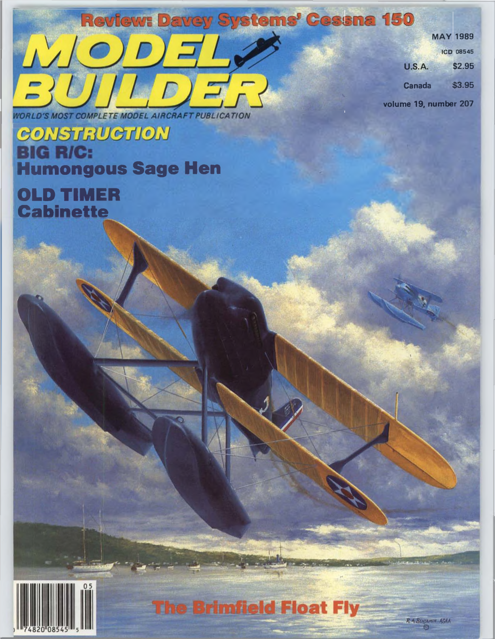 MODEL BUILDER MAY 1989 FULL-SIZE PLANS AVAILABLE - SEE PAGE 106 43 PRODUCTS in USE Davey Systems’ Cessna 150 by DICK MASON PHOTOS: SKIP RUFF & ALAN DAVIS