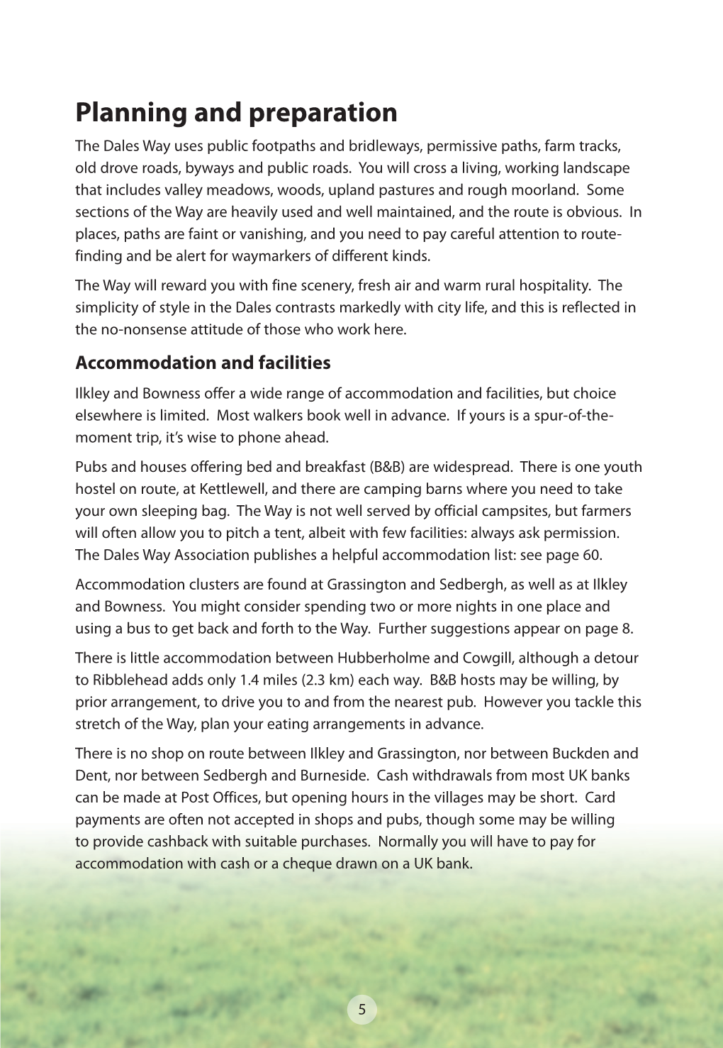 Planning and Preparation the Dales Way Uses Public Footpaths and Bridleways, Permissive Paths, Farm Tracks, Old Drove Roads, Byways and Public Roads