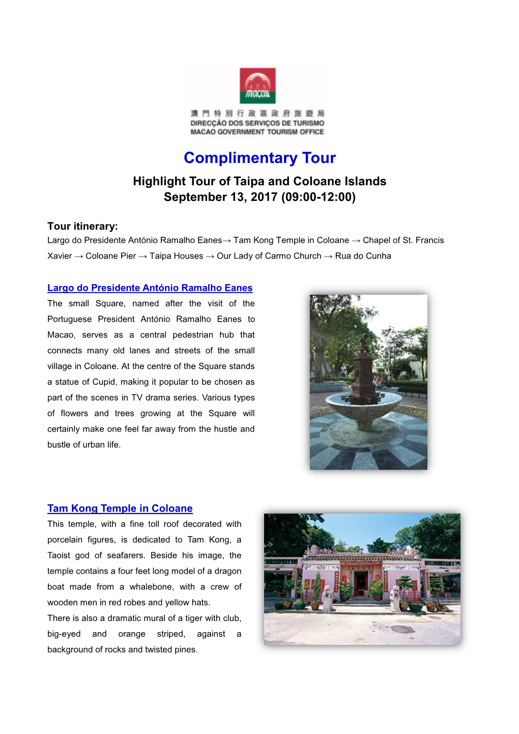 Complimentary Tour Highlight Tour of Taipa and Coloane Islands September 13, 2017 (09:00-12:00)