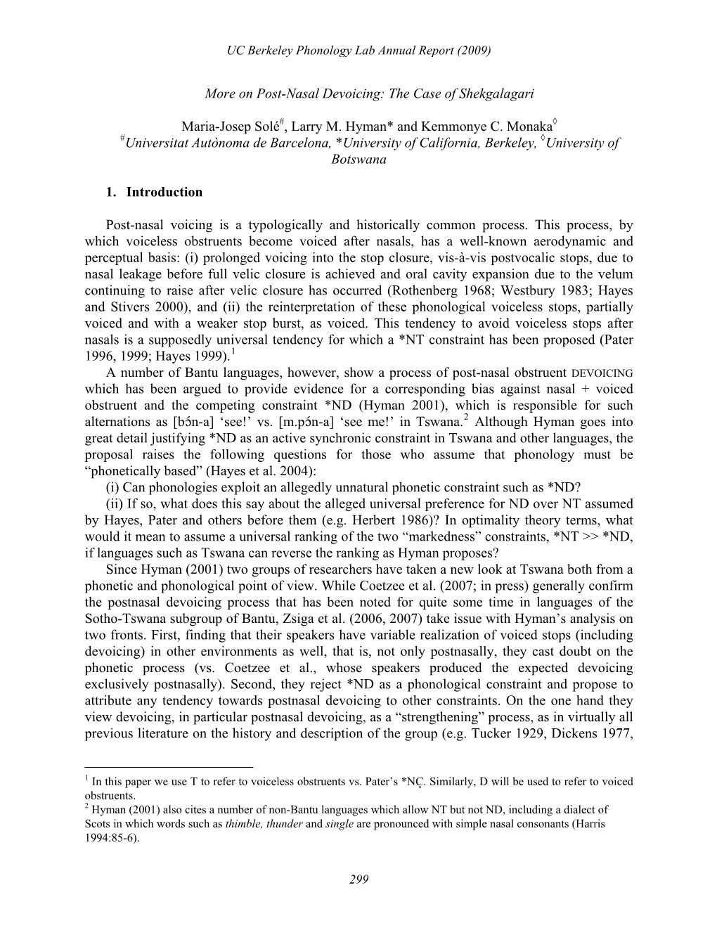 More on Post-Nasal Devoicing: the Case of Shekgalagari Maria-Josep Solé , Larry M. Hyman* and Kemmonye C. Monaka Universitat Au