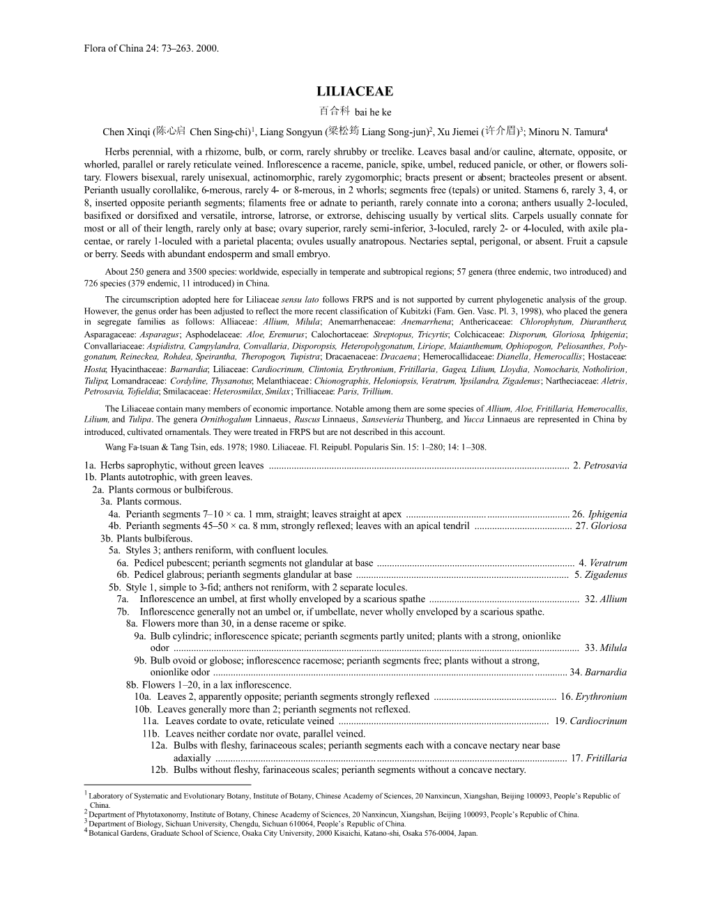 LILIACEAE 百合科 Bai He Ke Chen Xinqi (陈心启 Chen Sing-Chi)1, Liang Songyun (梁松筠 Liang Song-Jun)2, Xu Jiemei (许介眉)3; Minoru N