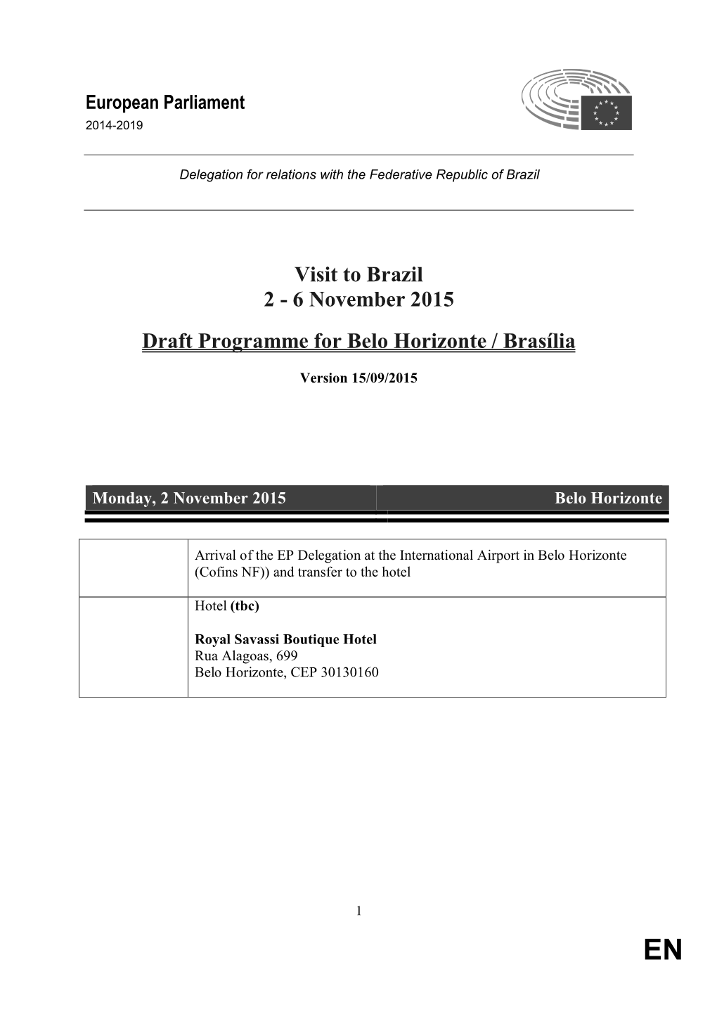Visit to Brazil 2 - 6 November 2015 Draft Programme for Belo Horizonte / Brasília