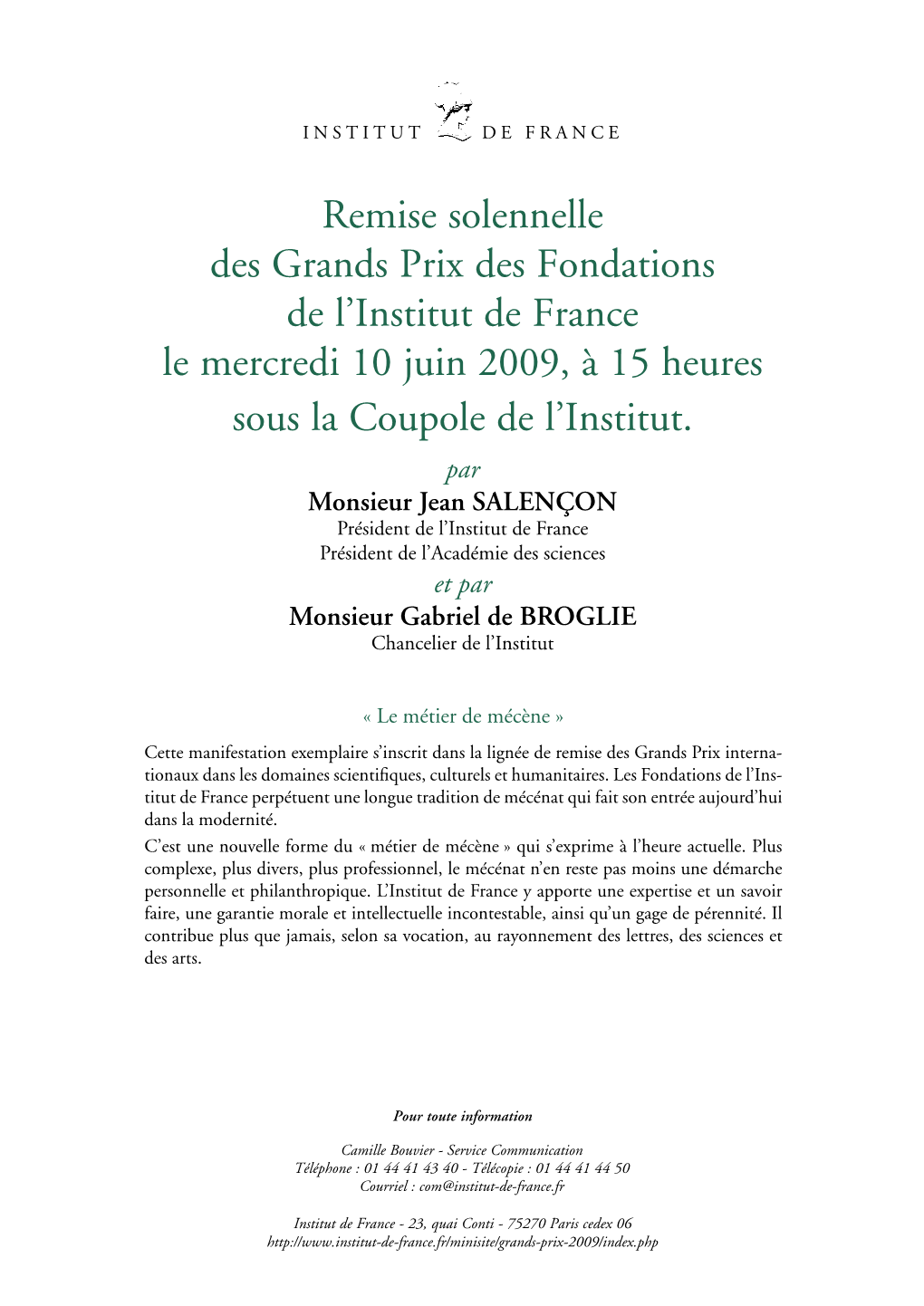 Remise Solennelle Des Grands Prix Des Fondations De L'institut De France Le Mercredi 10 Juin 2009, À 15 Heures Sous La Coupol
