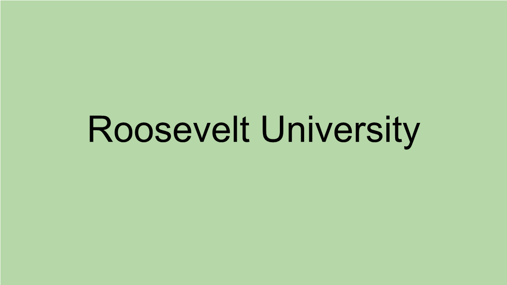 Roosevelt University Quick Facts About the College/University