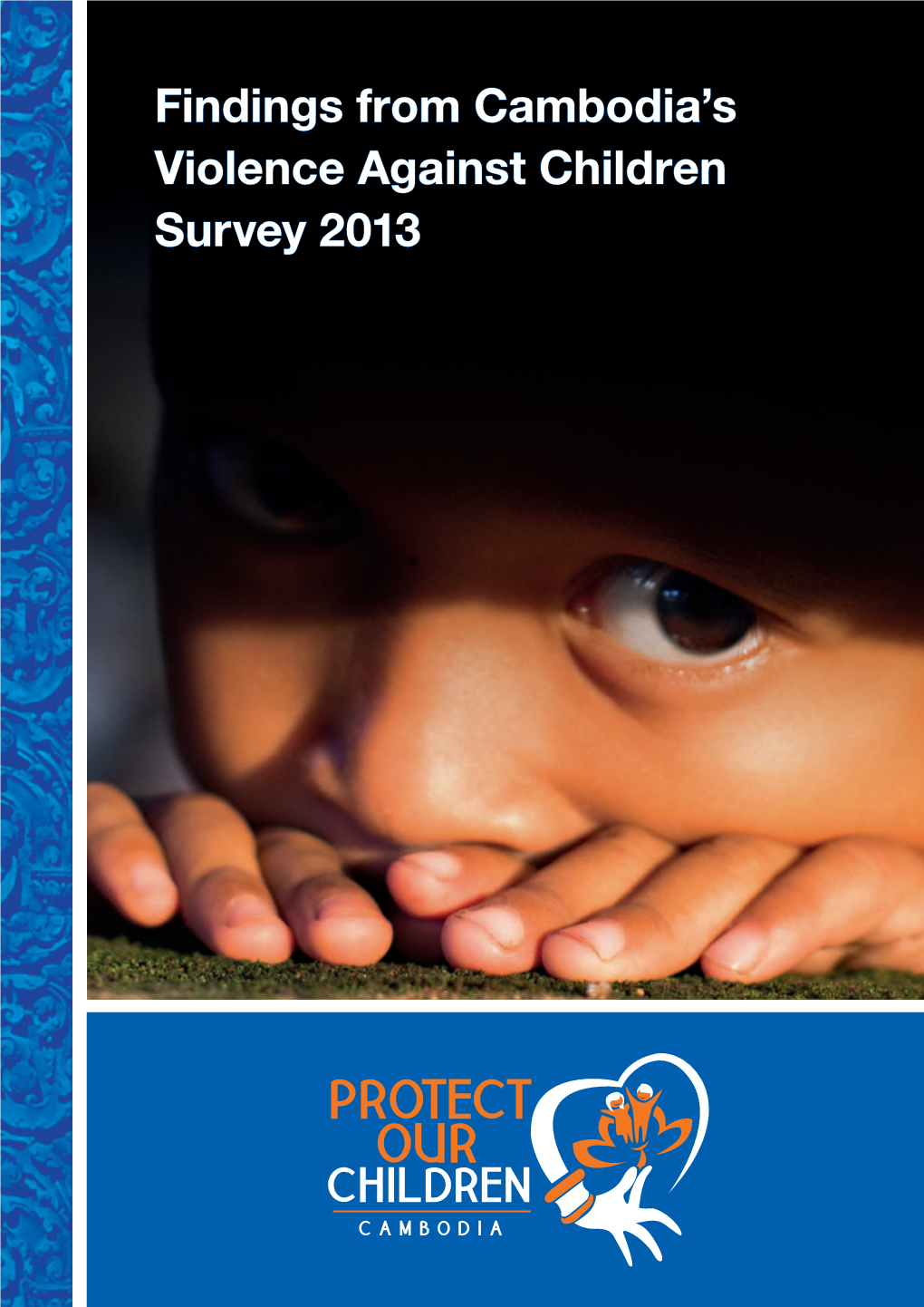 Findings from Cambodia's Violence Against Children Survey 2013