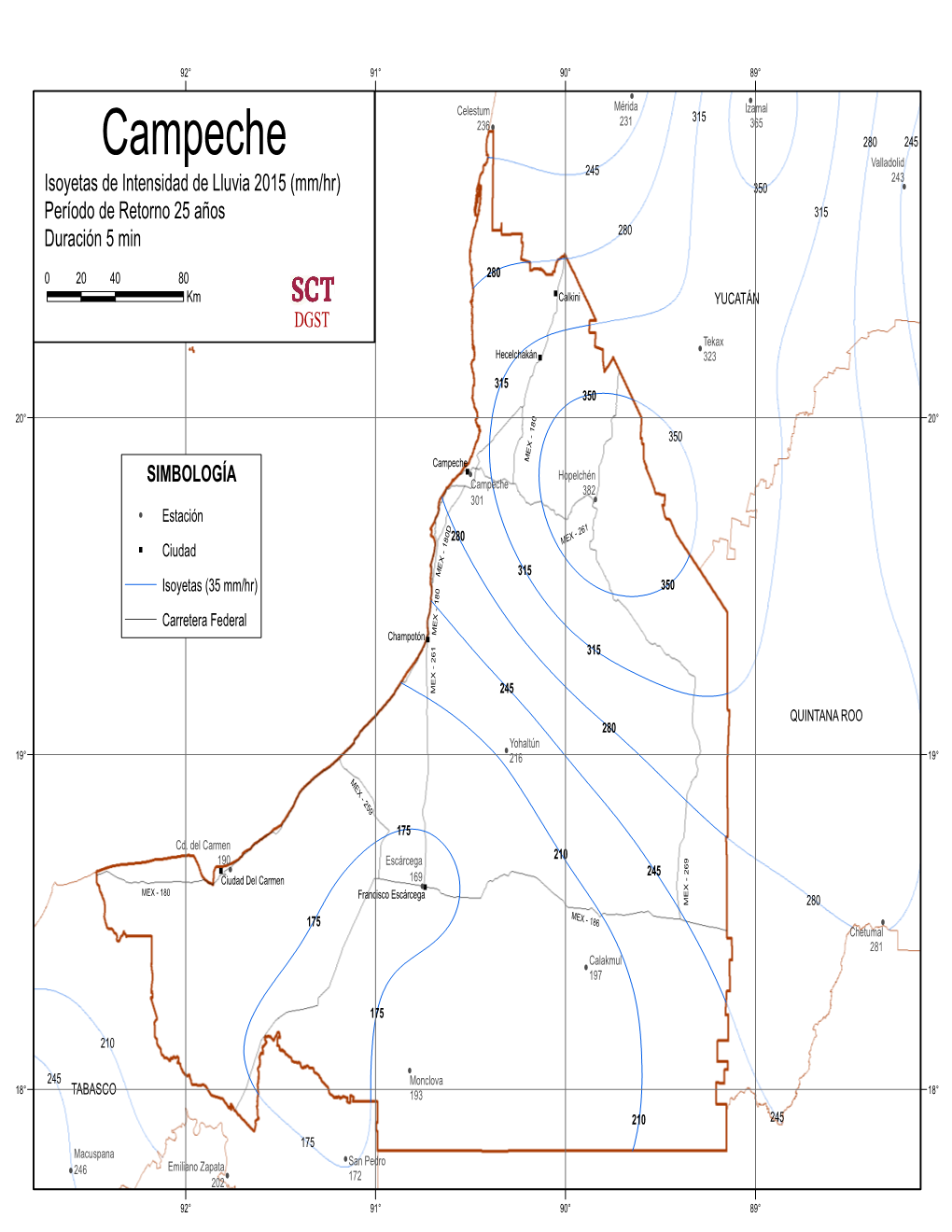 Campeche 280 245 Valladolid 245 243 Isoyetas De Intensidad De Lluvia 2015 (Mm/Hr) 350 ! Período De Retorno 25 Años 315 Duración 5 Min 280