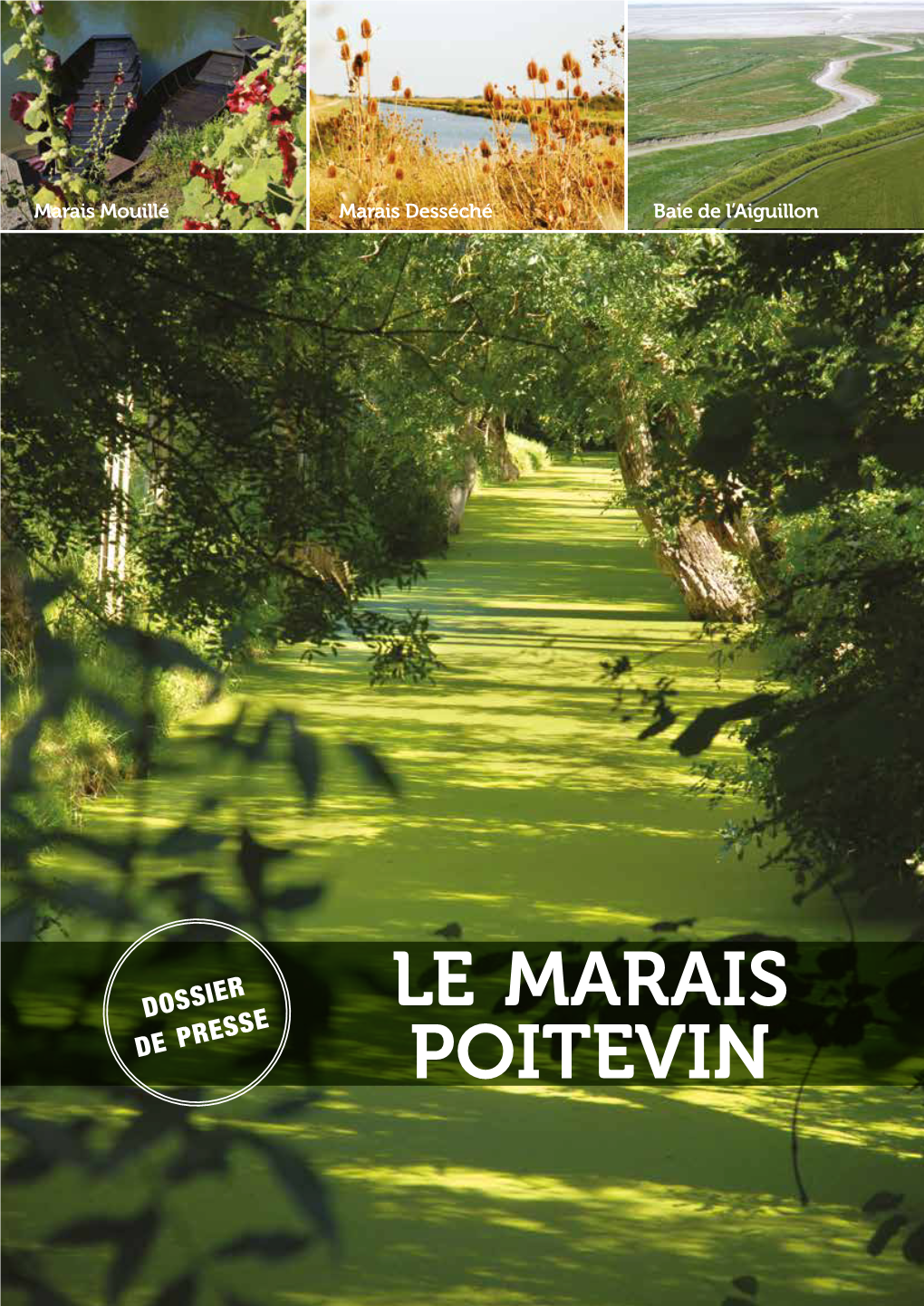 Le Marais Poitevin 4 5 - Une Histoire Au Fil De L’Eau Est Un Lieu Mystérieux La Zone Humide : Un Patrimoine Naturel Exceptionnel ! Et Hors Du Temps