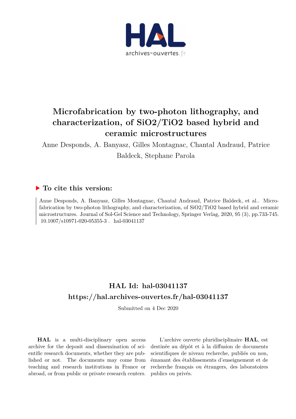 Microfabrication by Two-Photon Lithography, and Characterization, of Sio2/Tio2 Based Hybrid and Ceramic Microstructures Anne Desponds, A