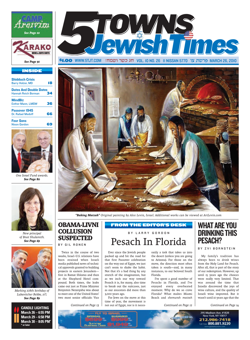Pesach in Florida by ZVI BORNSTEIN Twice in the Course of Two Ever Since the Jewish People Sarily a Trek That Takes Us Into Weeks, Israel–U.S