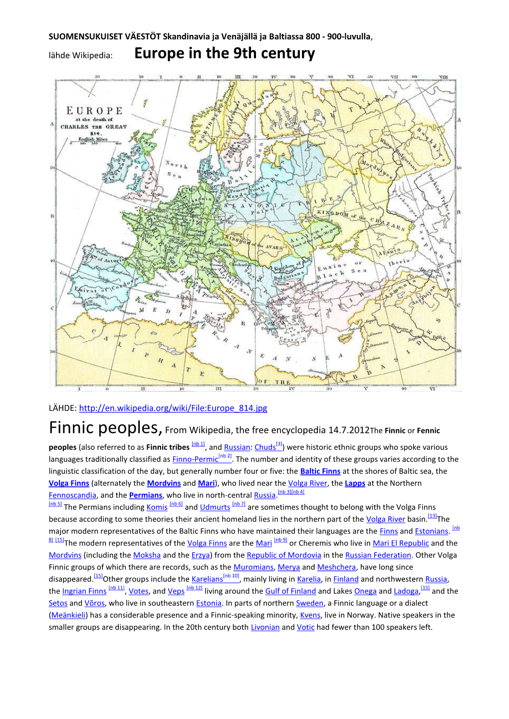 Lähde Wikipedia: Europe in the 9Th Century