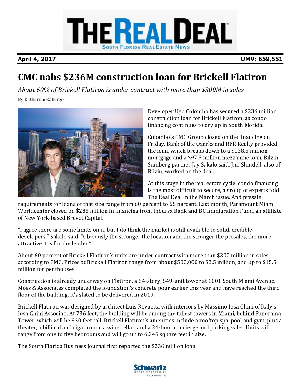 CMC Nabs $236M Construction Loan for Brickell Flatiron About 60% of Brickell Flatiron Is Under Contract with More Than $300M in Sales by Katherine Kallergis
