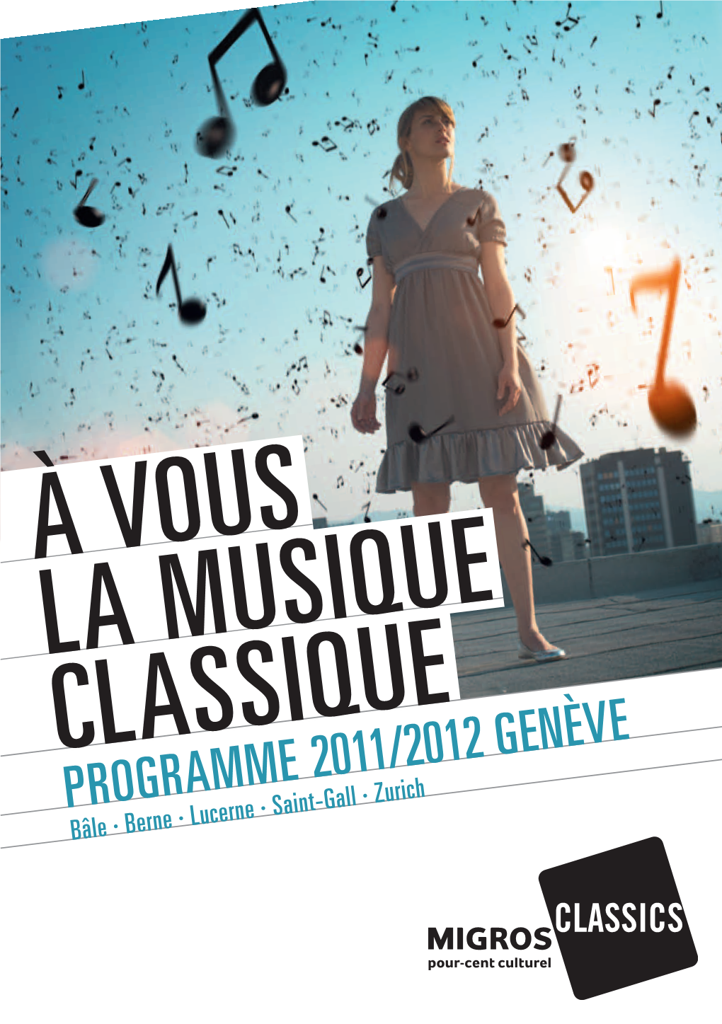 À Vous LA Musique Classique Programme 2011/2012 Genève Bâle · Berne · Lucerne · Saint-Gall · Zurich Table Des Matières
