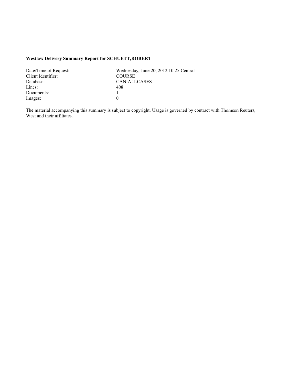 Westlaw Delivery Summary Report for SCHUETT,ROBERT