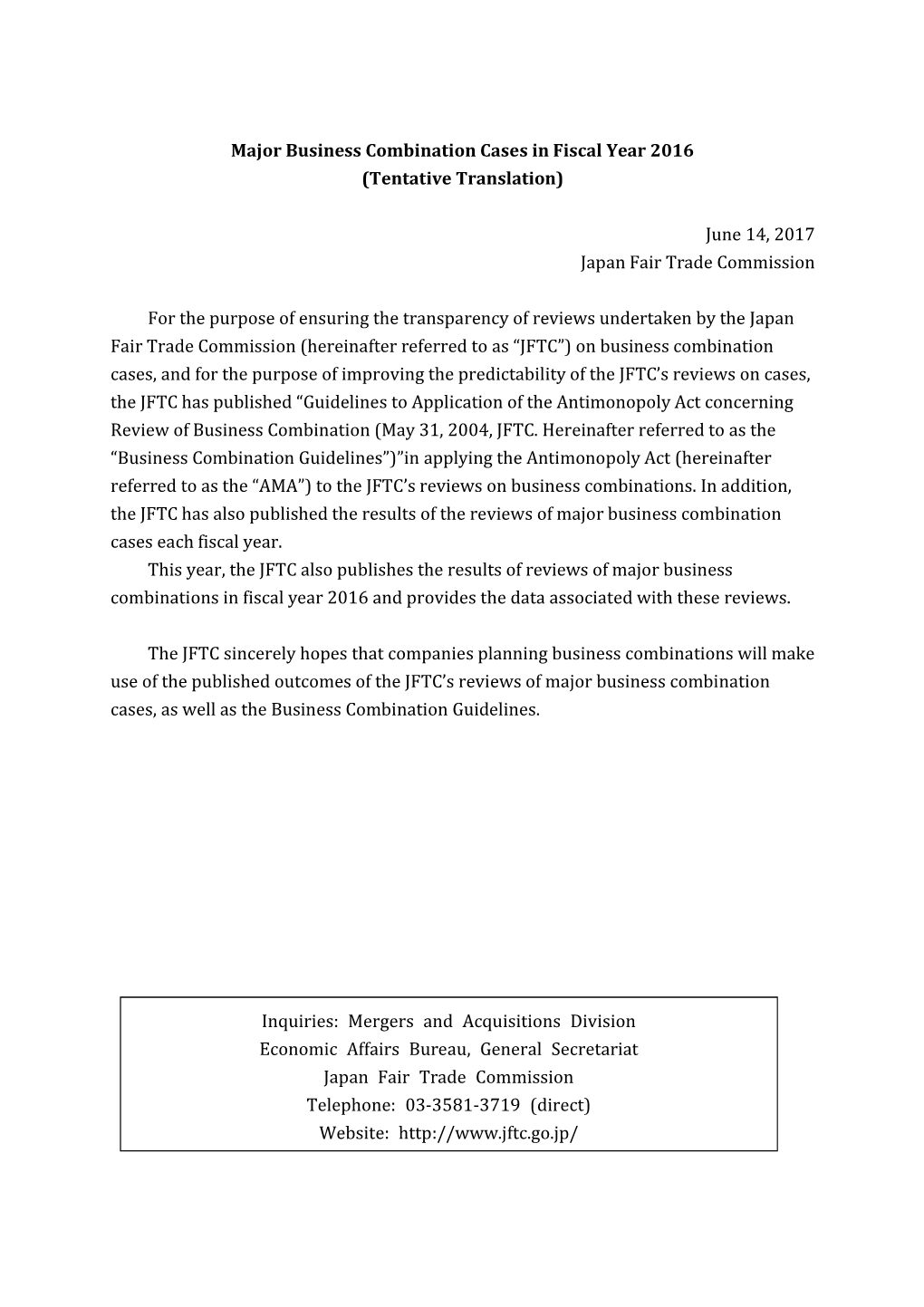 Major Business Combination Cases in Fiscal Year 2016 (Tentative Translation) June 14, 2017 Japan Fair Trade Commission for the P