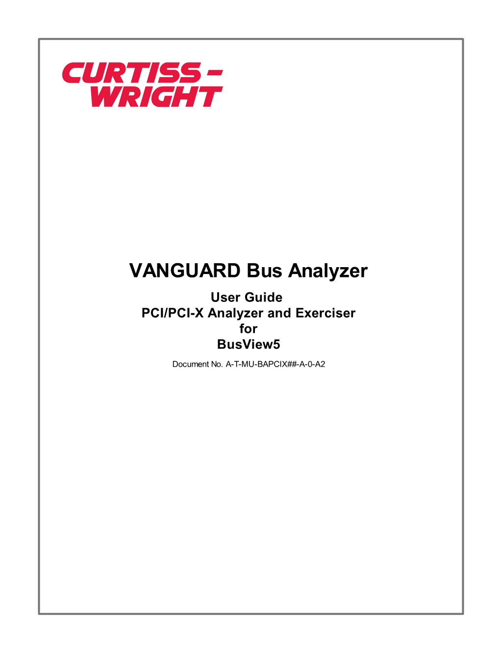 VANGUARD Bus Analyzer User Guide PCI/PCI-X Analyzer and Exerciser for Busview5 Document No