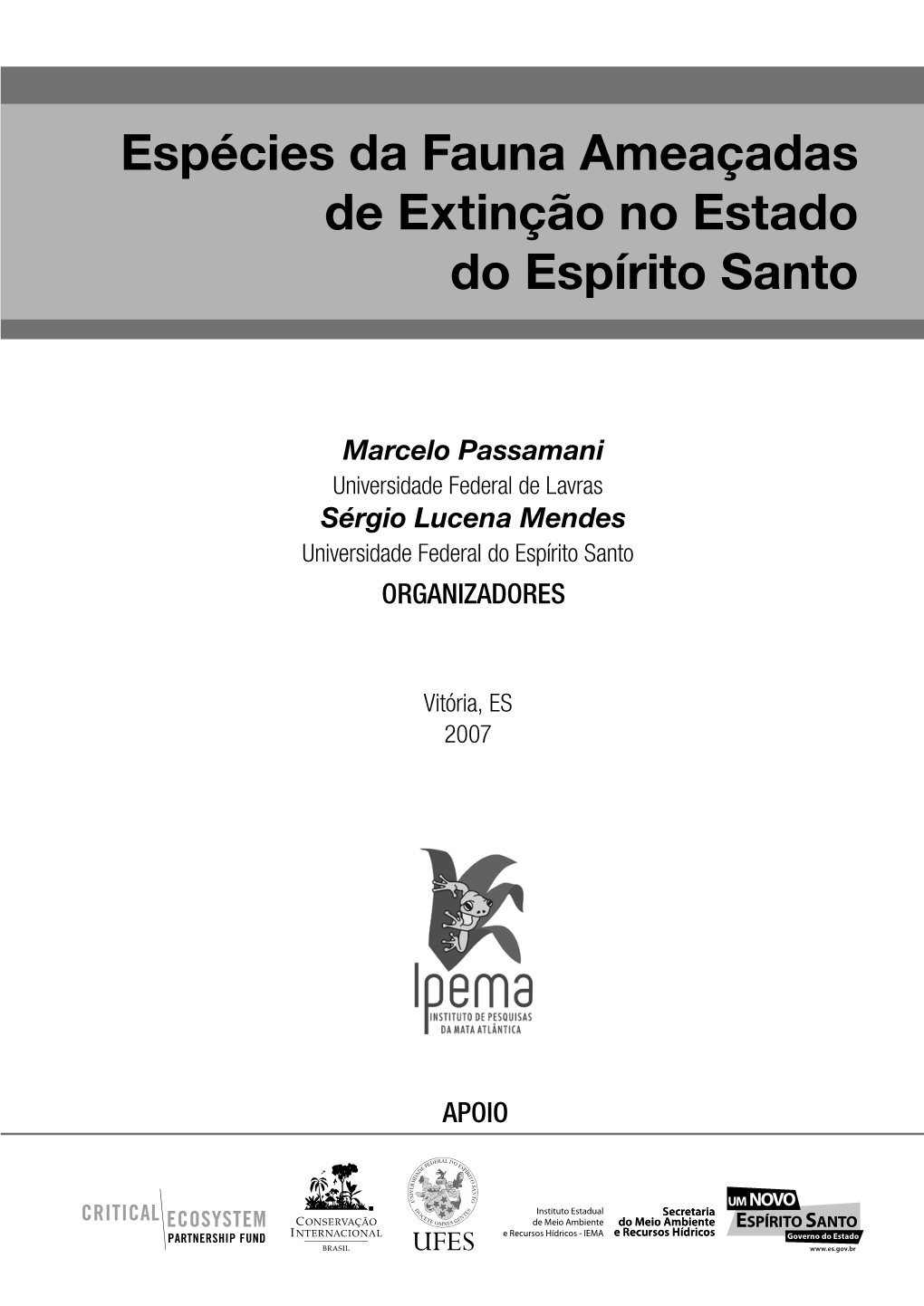 Espécies Da Fauna Ameaçadas De Extinção No Estado Do Espírito Santo