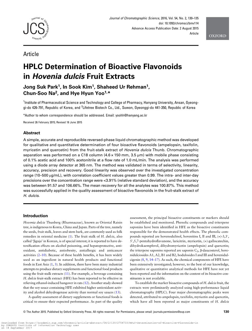 HPLC Determination of Bioactive Flavonoids in Hovenia Dulcis Fruit Extracts Jong Suk Park1, in Sook Kim1, Shaheed Ur Rehman1, Chun-Soo Na2, and Hye Hyun Yoo1,*