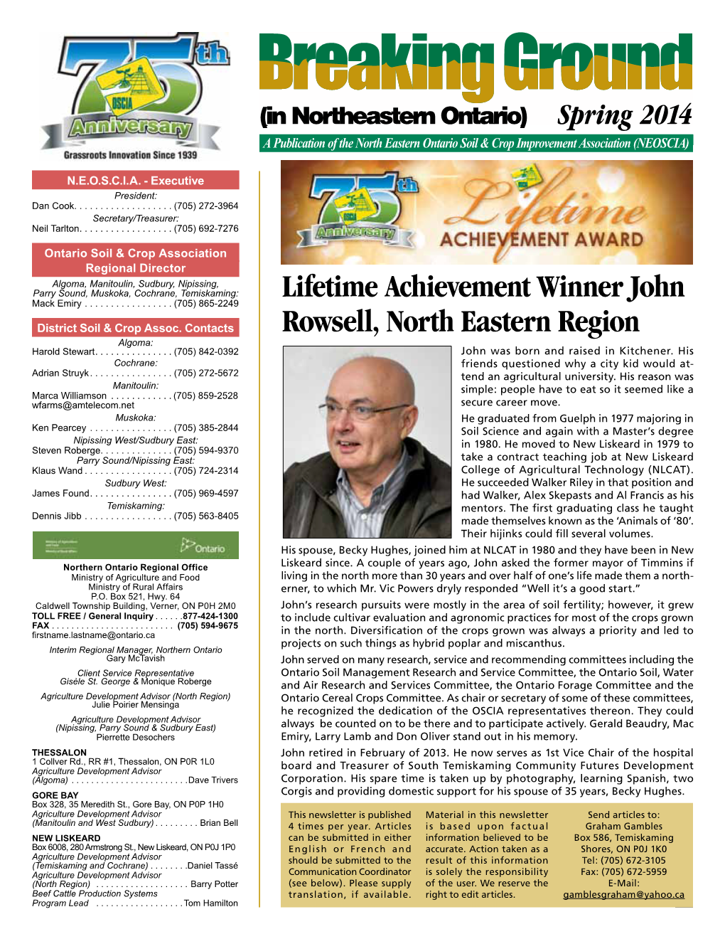 In Northeastern Ontario) Spring 2014 a Publication of the North Eastern Ontario Soil & Crop Improvement Association (NEOSCIA