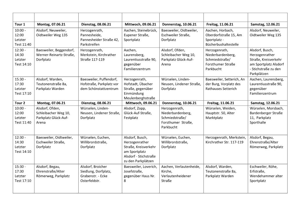 Tour 1 Montag, 07.06.21 Dienstag, 08.06.21 Mittwoch, 09.06.21