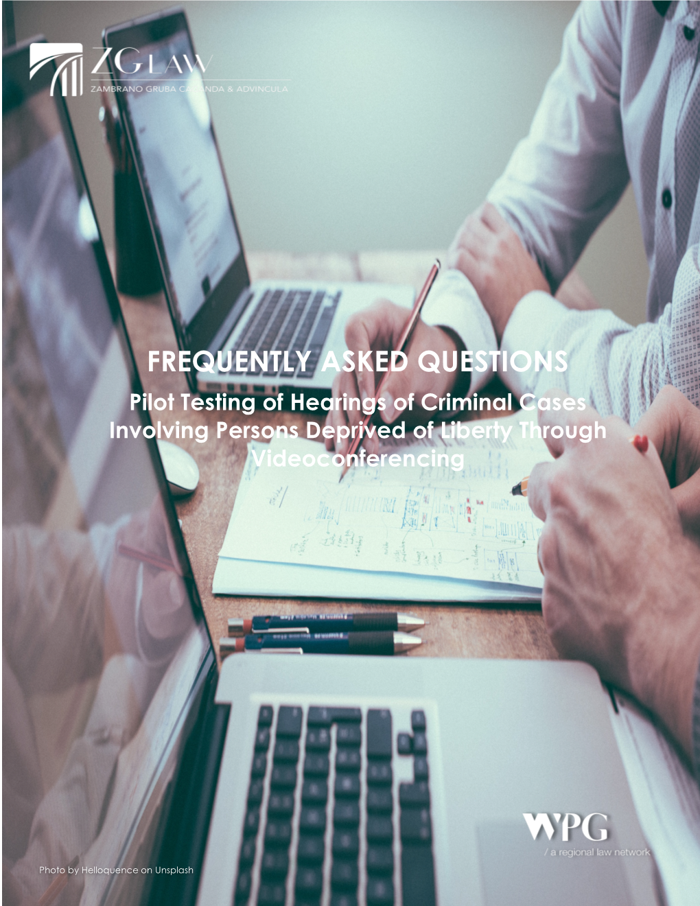 FREQUENTLY ASKED QUESTIONS Pilot Testing of Hearings of Criminal Cases Involving Persons Deprived of Liberty Through Videoconferencing