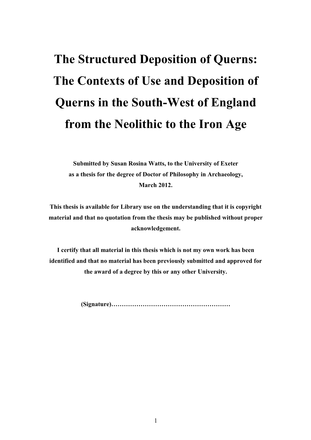 The Structured Deposition of Querns: the Contexts of Use and Deposition of Querns in the South-West of England from the Neolithic to the Iron Age