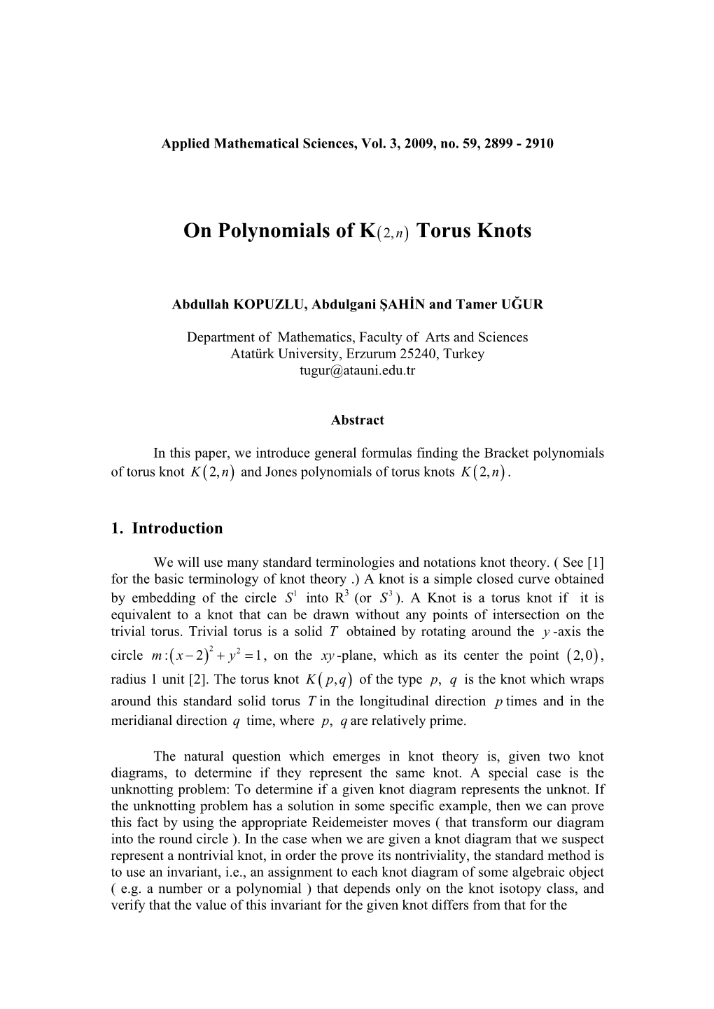On Polynomials of K( ) 2,N Torus Knots