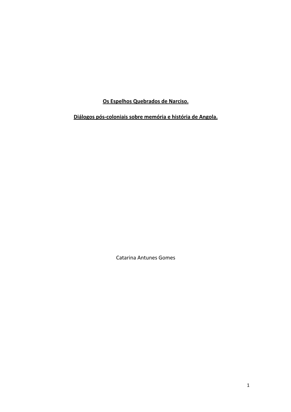 Os Espelhos Quebrados De Narciso. Diálogos Pós‐Coloniais Sobre Memória E História De Angola