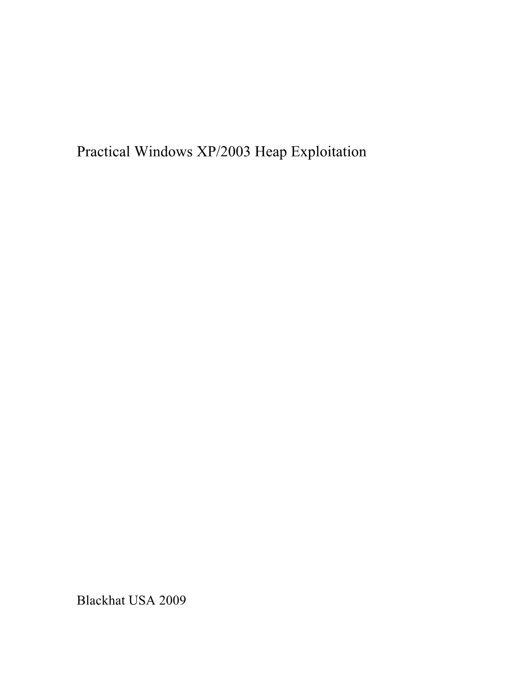 Practical Windows XP/2003 Heap Exploitation